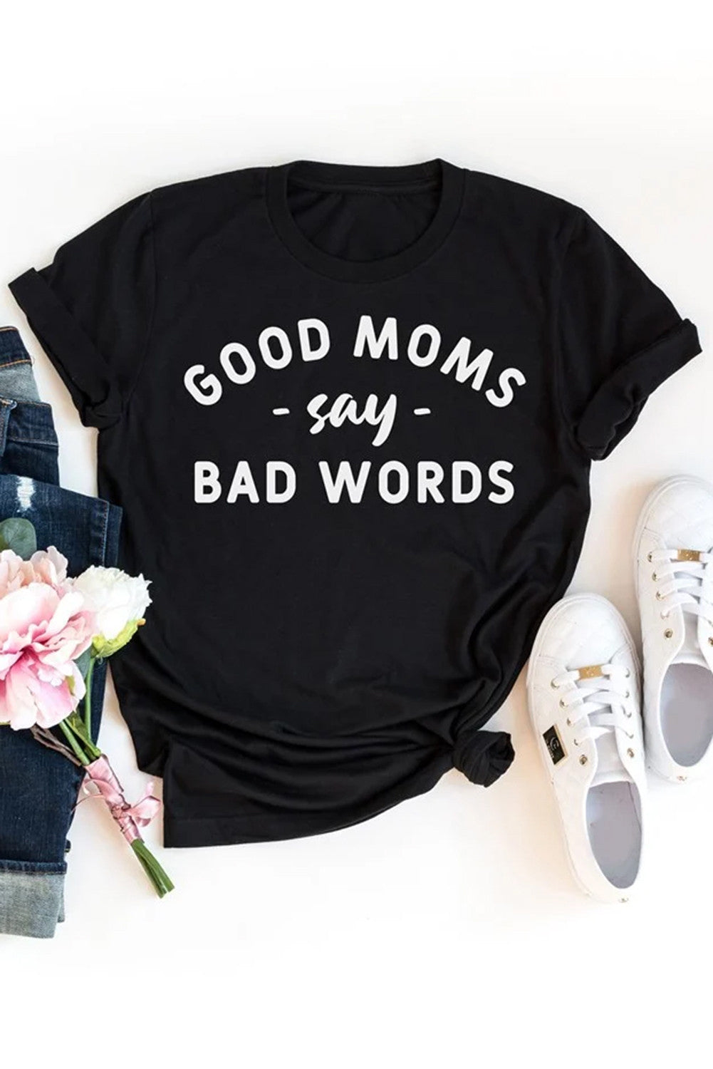 Good Moms Say Bad Words Short Sleeve T Shirt - Warm