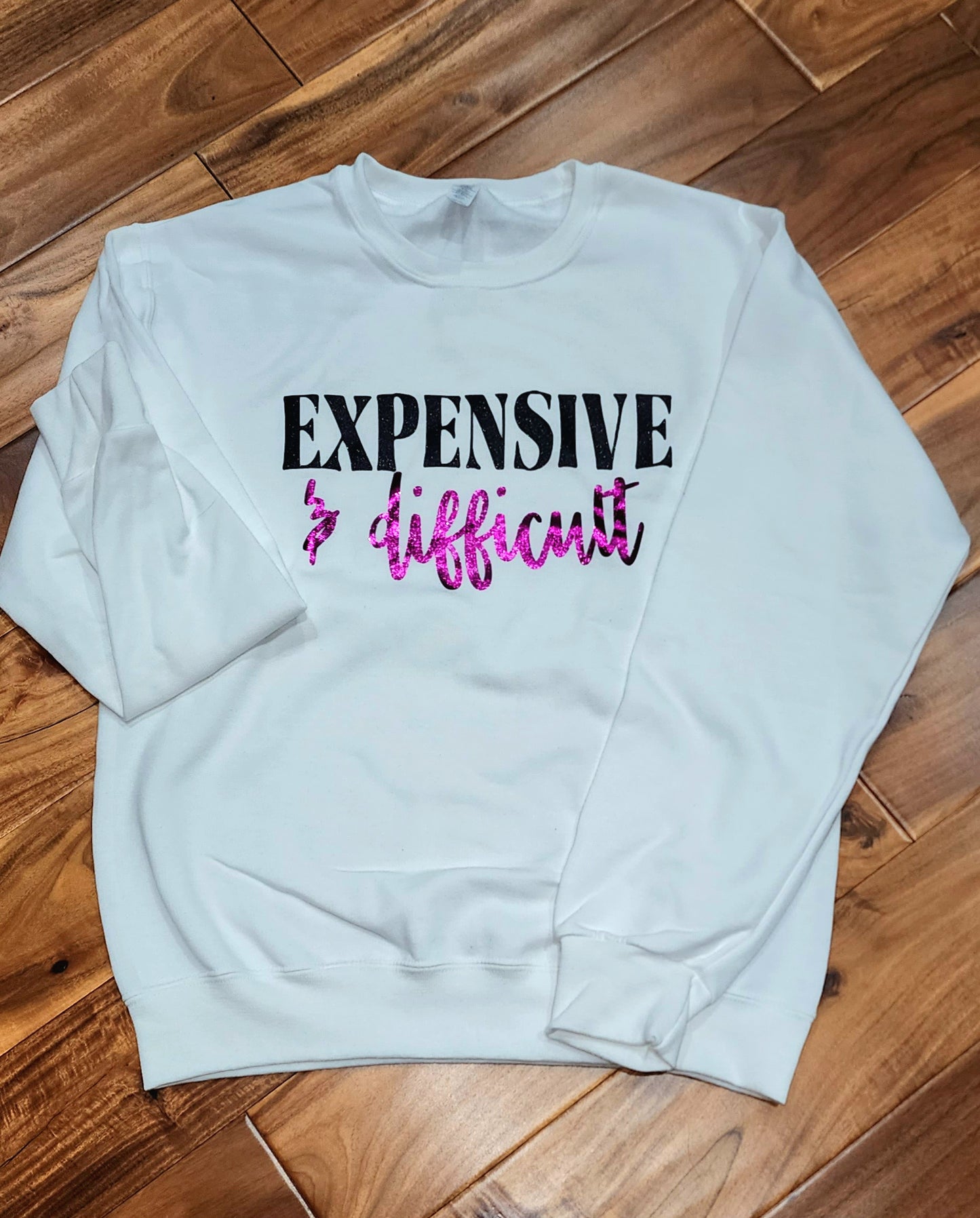 Expensive & Difficult Sweatshirt - Cool