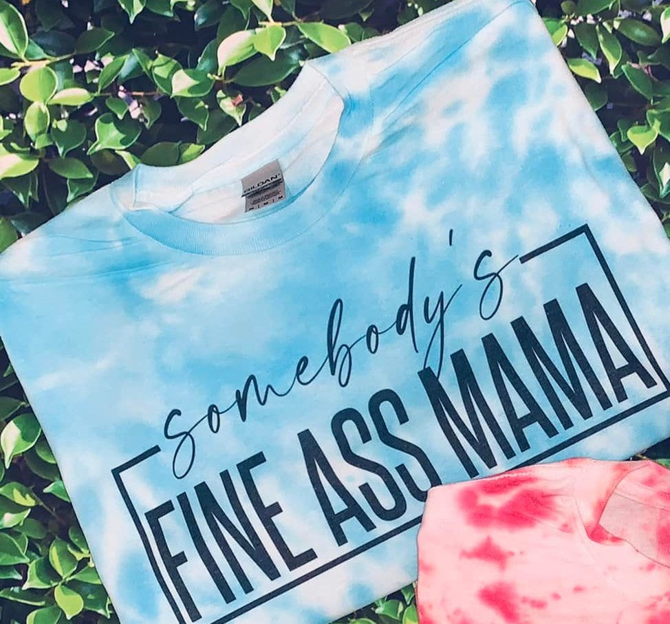 Fine A** Mama Tie-Dye Tshirt - Warm